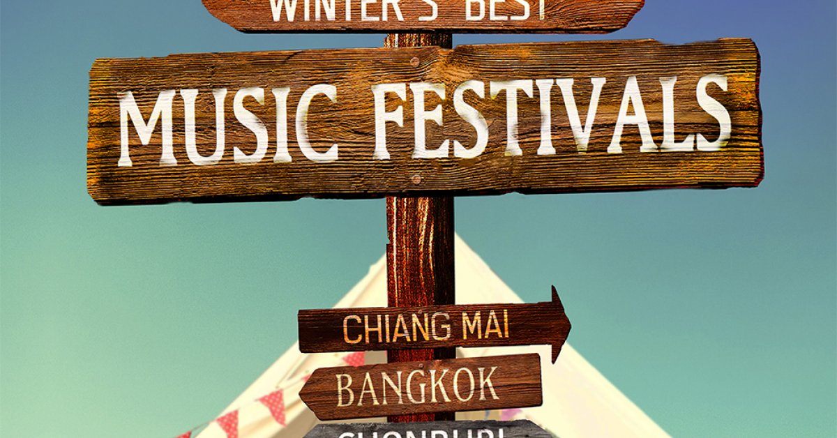 17 Music Festivals Happening Around Thailand This Winter | BK Magazine ...